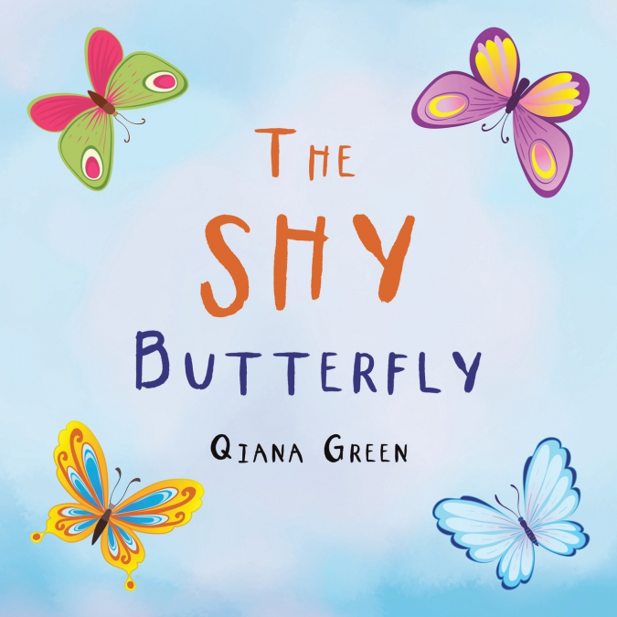 The Shy Butterfly