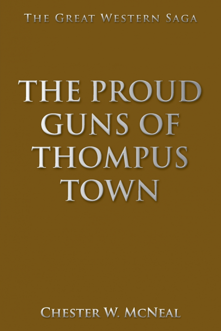 The Proud Guns of Thompus Town