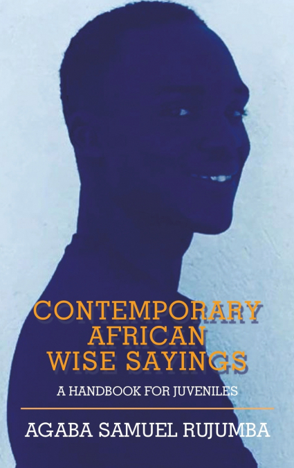 Contemporary African Wise Sayings