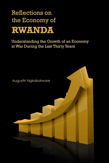 Reflections on the Economy of Rwanda
