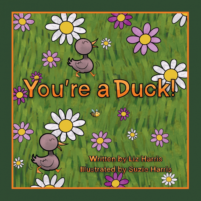 You’re a Duck!