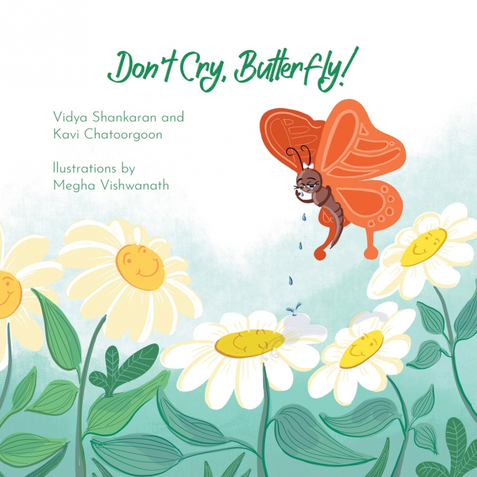 Don’t Cry, Butterfly!