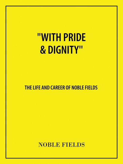 'With Pride & Dignity'