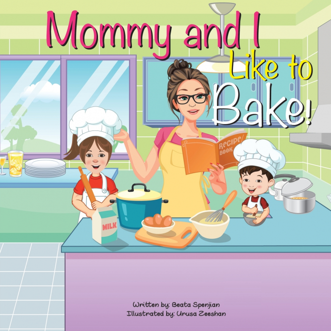 Mommy and I Like to Bake!