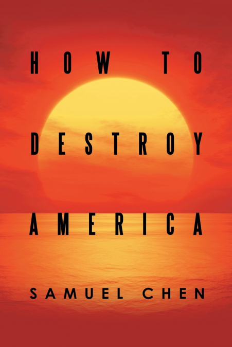 How to Destroy America