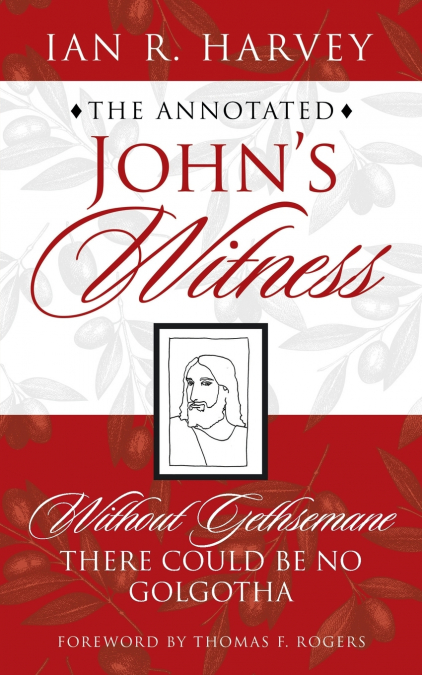The Annotated John’s Witness