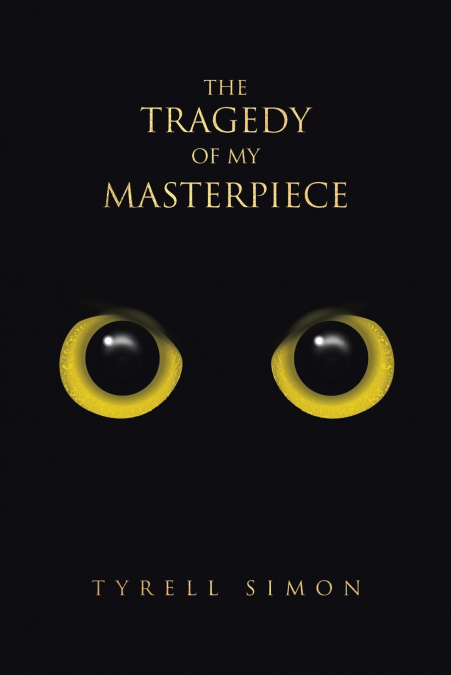 The Tragedy of My Masterpiece