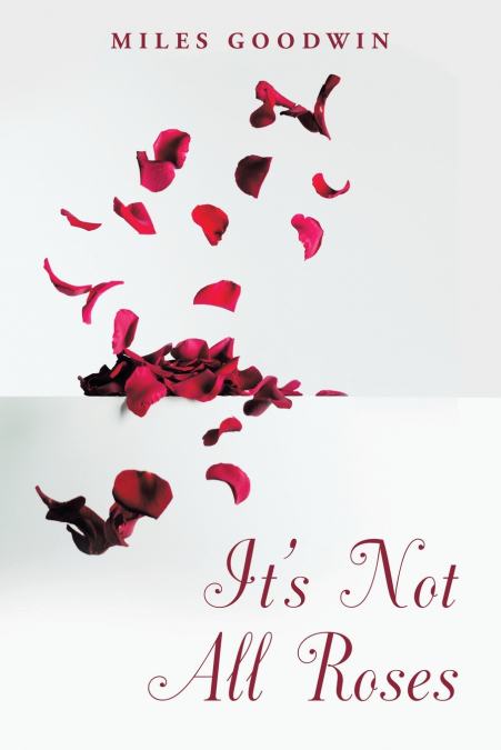 It’s Not All Roses