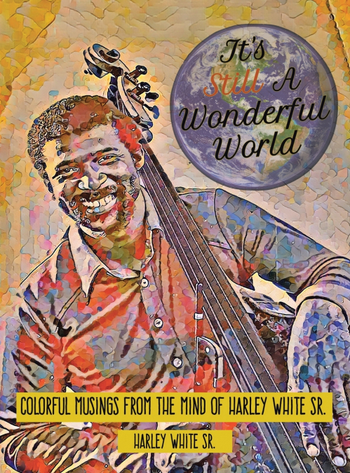 It’s Still A Wonderful World