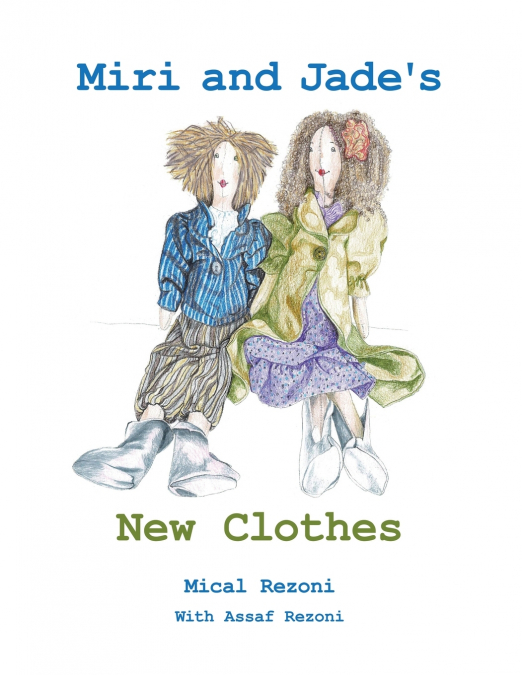 Miri and Jade’s New Clothes