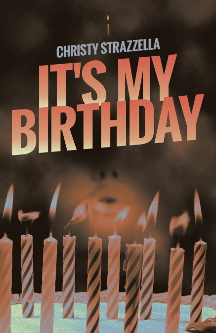 IT’S MY BIRTHDAY