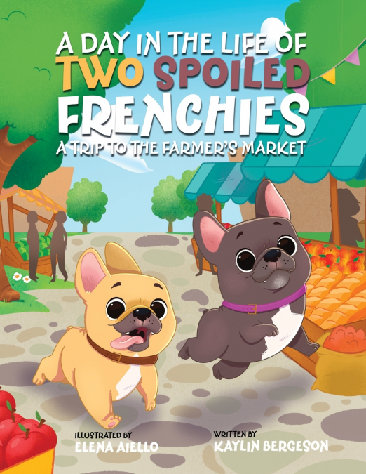 A Day in the Life of Two Spoiled Frenchies