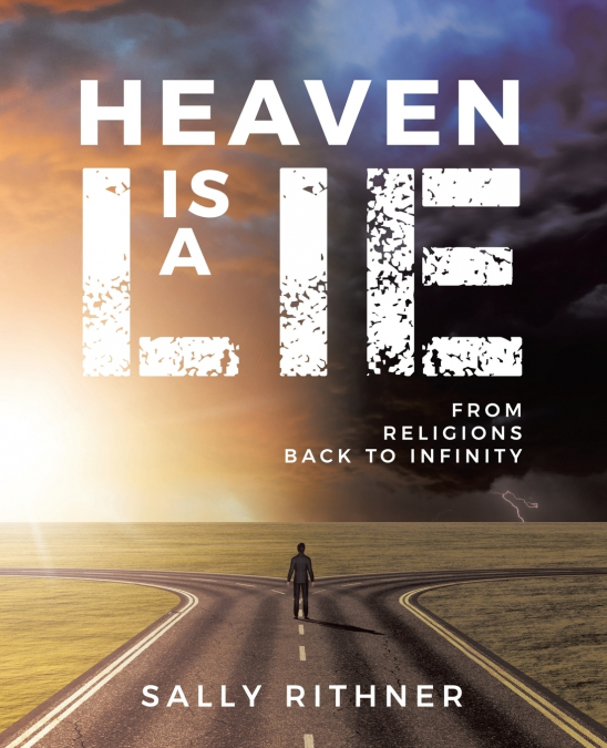Heaven is a lie