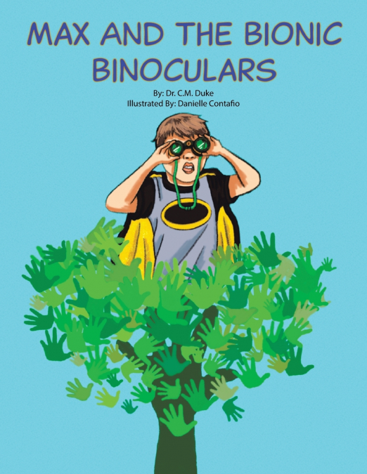Max and the Bionic Binoculars