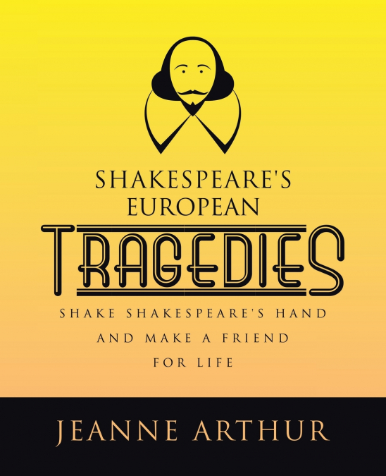Shakespeare’s European Tragedies