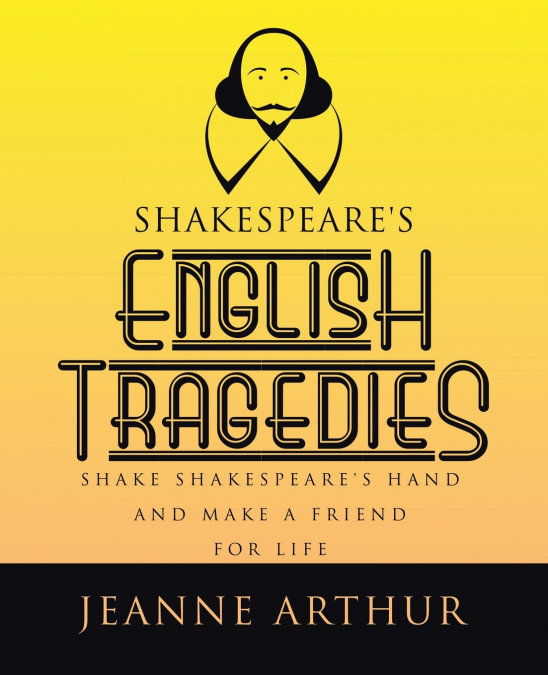 Shakespeare’s English Tragedies