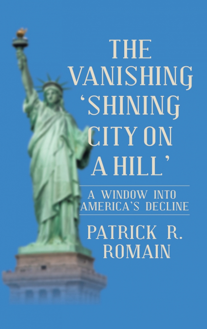 THE VANISHING  ’SHINING CITY ON A HILL’