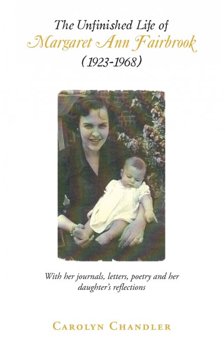 The Unfinished Life of Margaret Ann Fairbrook  (1923-1968)
