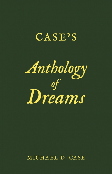 Case’s Anthology of Dreams