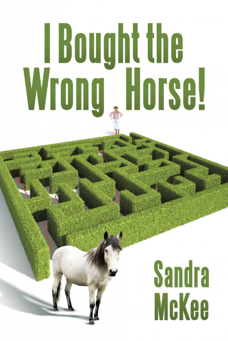 I Bought the Wrong Horse!