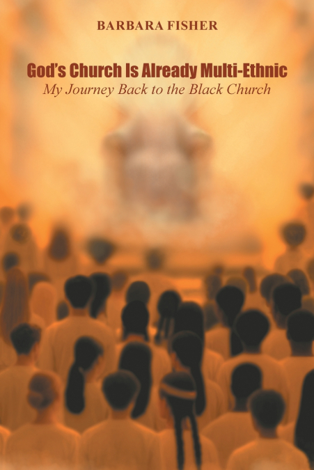 God’s Church Is Already Multi-Ethnic