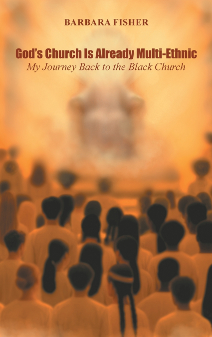 God’s Church Is Already Multi-Ethnic