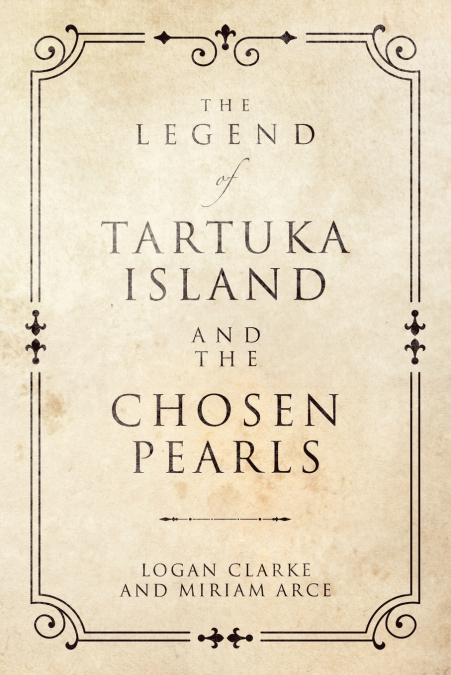 The Legend of Tartuka Island and the Chosen Pearls