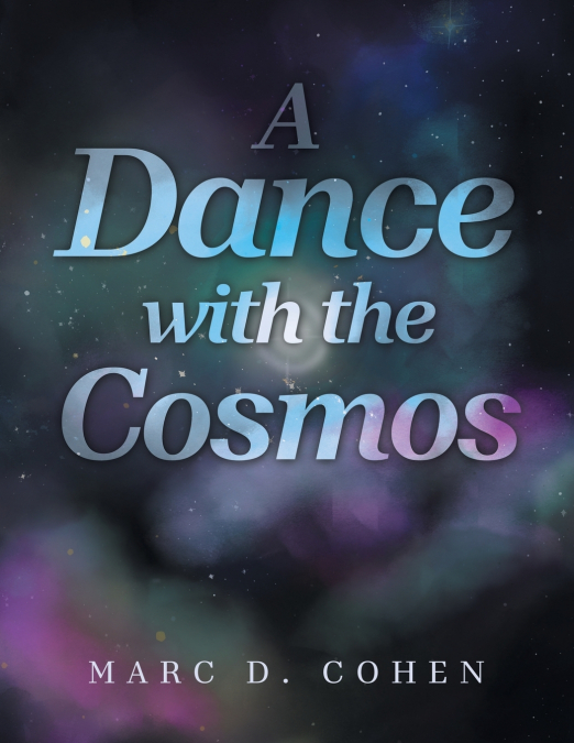 A Dance with the Cosmos
