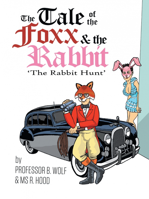 The Tale of the Foxx & the Rabbit