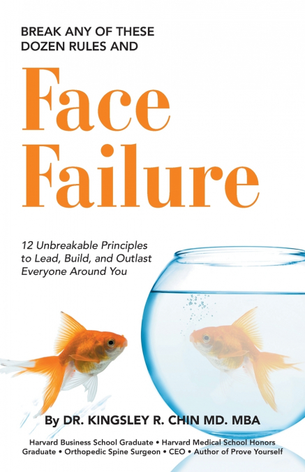Break Any of These Dozen Rules and Face Failure