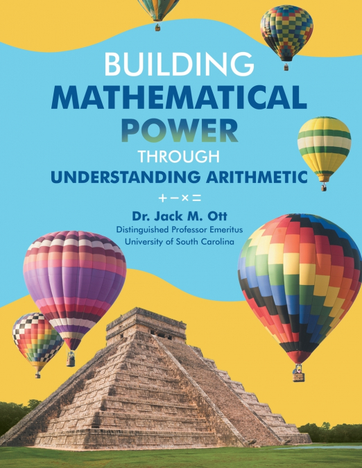 BUILDING MATHEMATICAL POWER THROUGH UNDERSTANDING ARITHMETIC