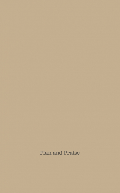 Plan and Praise