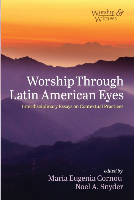 Worship Through Latin American Eyes