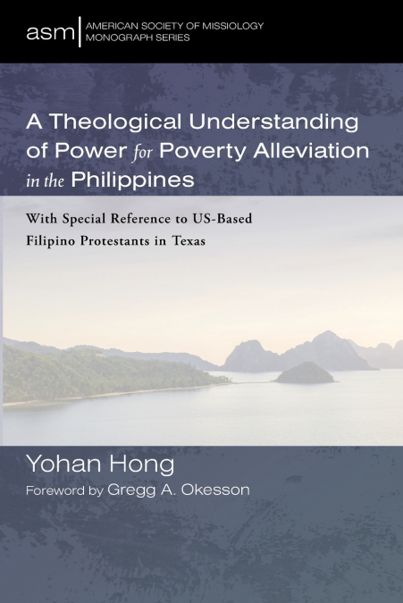 A Theological Understanding of Power for Poverty Alleviation in the Philippines