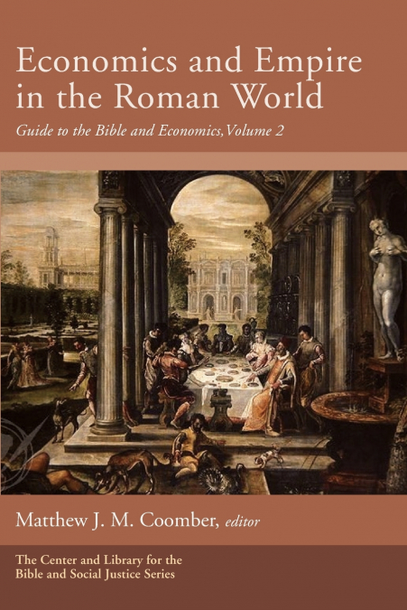 Economics and Empire in the Roman World