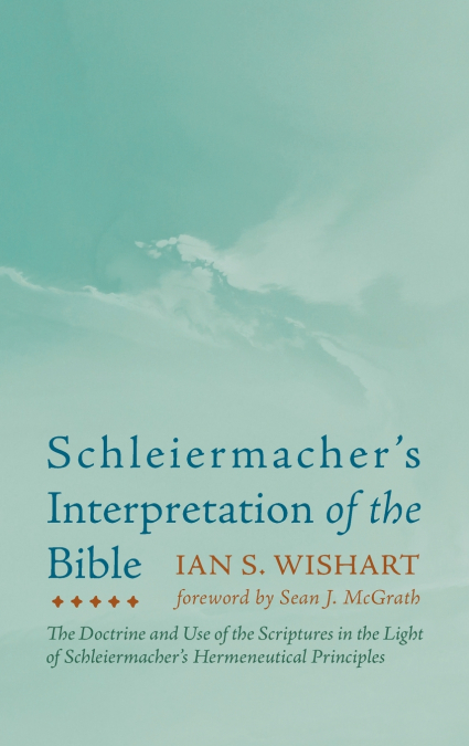 Schleiermacher’s Interpretation of the Bible