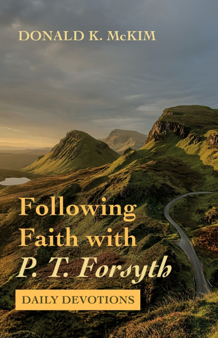 Following Faith with P. T. Forsyth