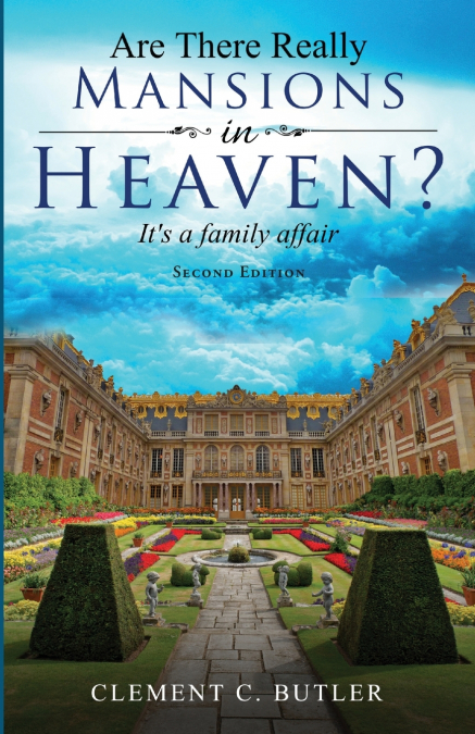 Are There Really Mansions in Heaven?, Second Edition