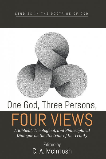 One God, Three Persons, Four Views