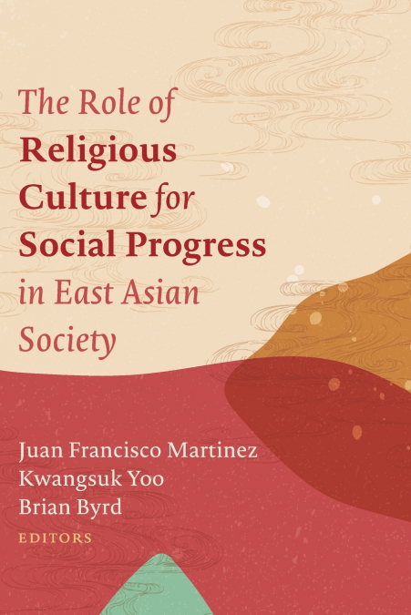The Role of Religious Culture for Social Progress in East Asian Society