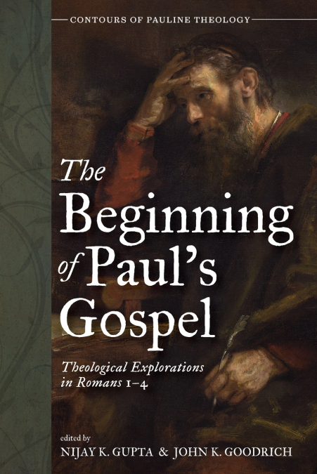 The Beginning of Paul’s Gospel