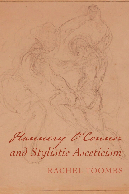 Flannery O’Connor and Stylistic Asceticism