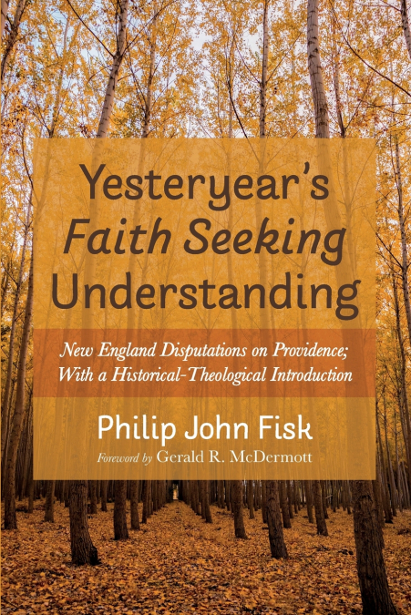 Yesteryear’s Faith Seeking Understanding