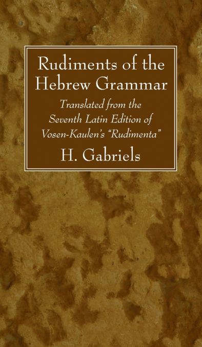 Rudiments of the Hebrew Grammar