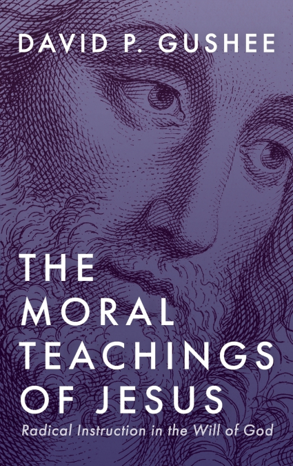 The Moral Teachings of Jesus