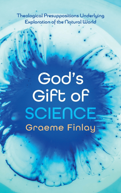 God’s Gift of Science