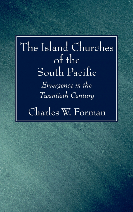 The Island Churches of the South Pacific