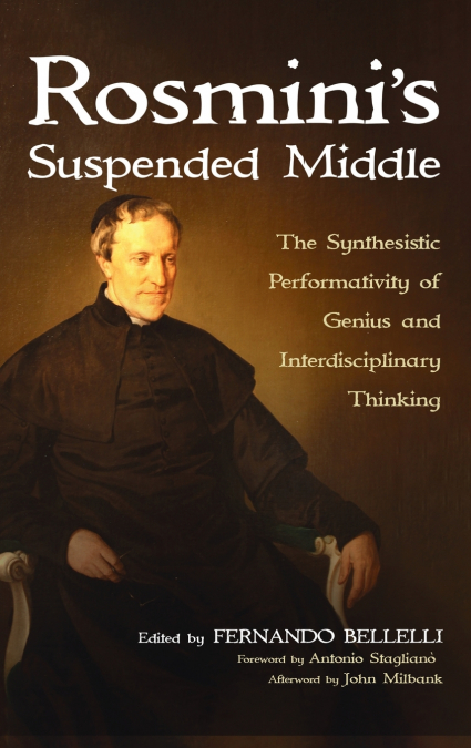 Rosmini’s Suspended Middle