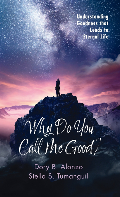Why Do You Call Me Good?