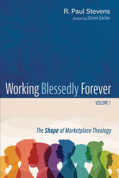 Working Blessedly Forever, Volume 1